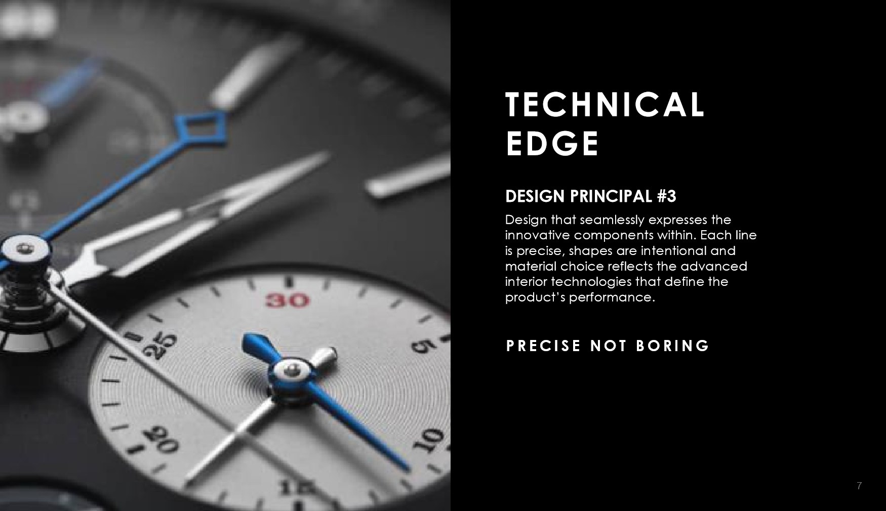 Design principle 3: Technical Edge, precise not boring
